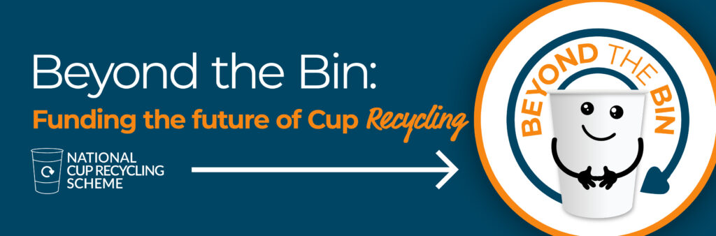 National Cup Recycling Scheme campaign banner